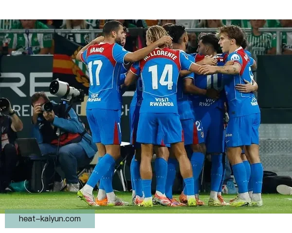 安托万·格里兹曼表现稳健，持续推动马德里竞技争取联赛好位次