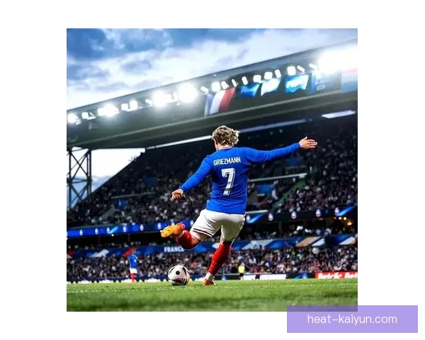 法国队战术依赖 Griezmann 表现稳定，助攻和进球能力备受关注