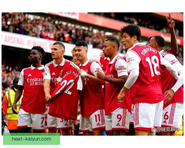 阿森纳进攻效率持续提升，展现出强大的竞争力与得分能力
