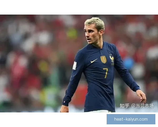 格列兹曼作为法国队进攻核心表现稳健